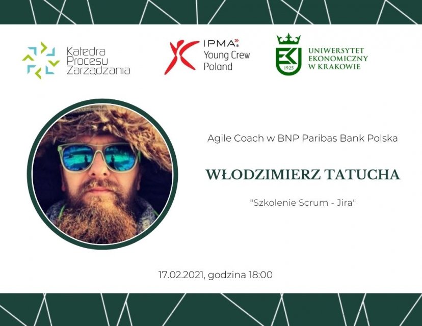 Katedra Procesu Zarządzania, IPMA Young Crew Poland oraz Uniwersytet Ekonomiczny w Krakowie serdecznie zapraszają do wzięcia udziału w Szkoleniu Scrum - Jira, ktore odbędzie się już 17.02.2021 (środa), o godzinie 18:00.