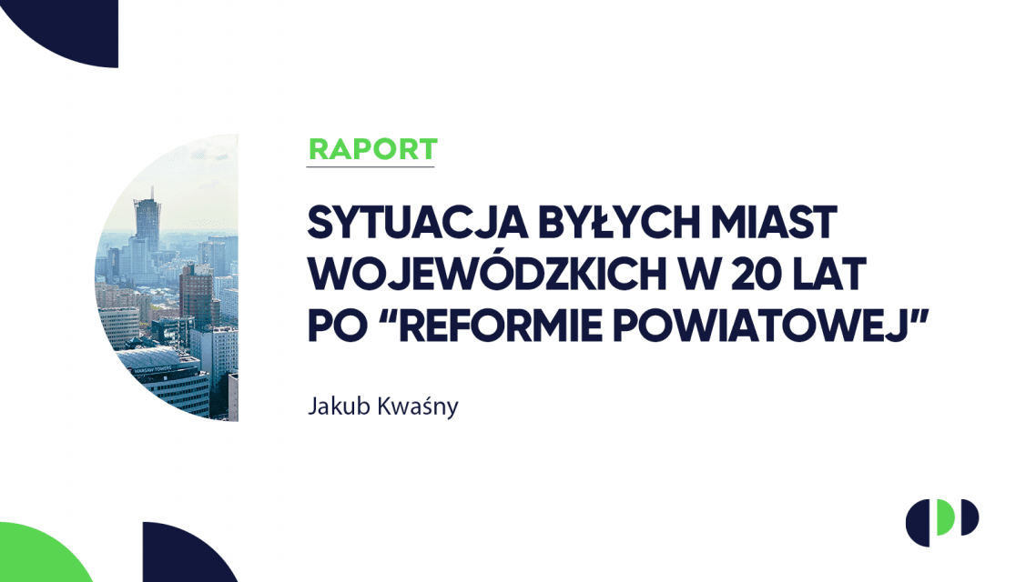 Infografika RAPORT: Sytuacja byłych miast wojewódzkich w 20 lat po „reformie powiatowej”