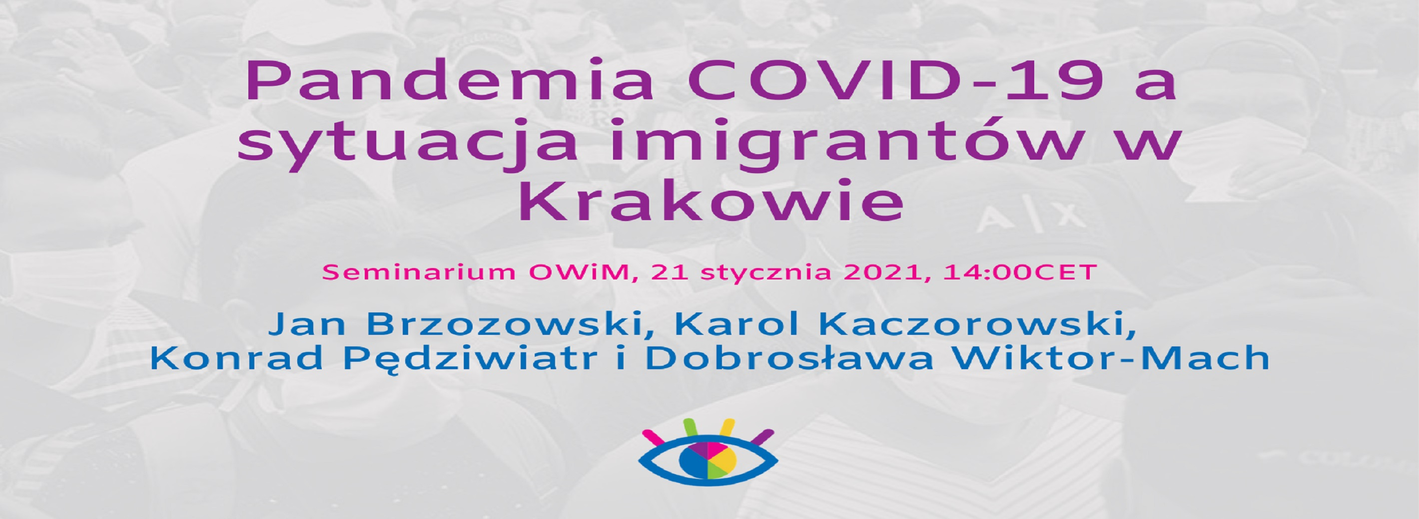 Plakat seminarium OWiM: Pandemia COVID-19 a sytuacja imigrantów w Krakowie