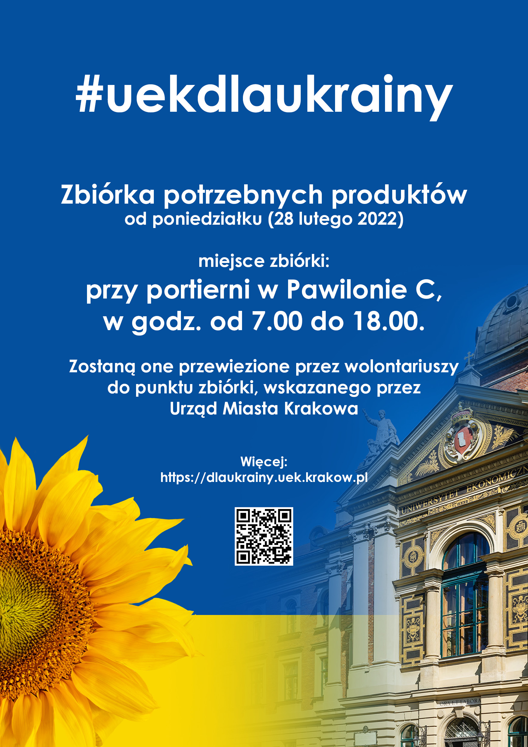 Plakat #uekdlaukrainy dotyczący zbiórki produktów w, która rozpoczęła się w dniu 28 lutego przy portierni w w Pawilonie C - w godzinach 7.00-18.00. Zebrane rzeczy zostaną przewiezione przez wolontariuszy do punktu zbiórki, wskazanego przez Urząd Miasta Krakowa