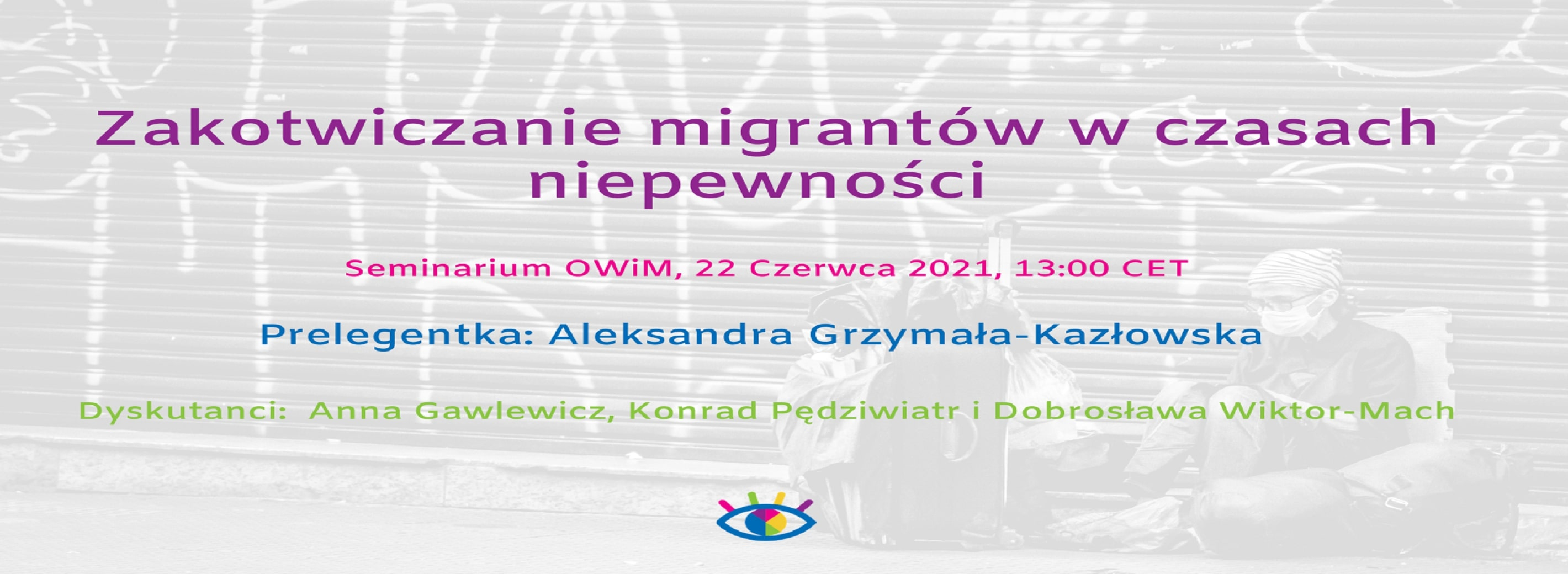 Seminarium OWiM: Zakotwiczanie migrantów w czasach niepewności